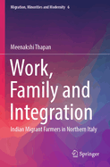 Work, Family and Integration: Indian Migrant Farmers in Northern Italy