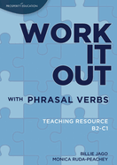 Work it out with Phrasal Verbs Teaching Resource: Teaching resource B2-C1
