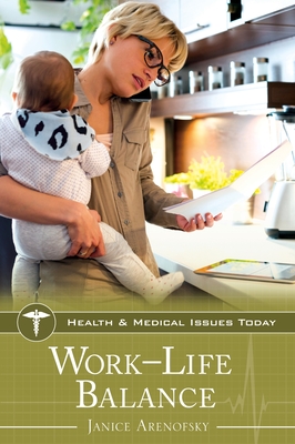 Work-Life Balance - Arenofsky, Janice