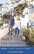Work & Live Anywhere: Island Hopping in Greece