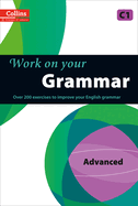 Work on Your Grammar: A Practice Book for Learners at Advanced Level