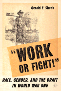 "Work or Fight!": Race, Gender, and the Draft in World War One