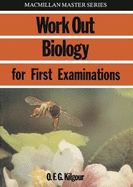 Work Out Biology 'O' Level and GCSE