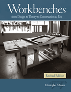 Workbenches, Revised: From Design & Theory to Construction & Use