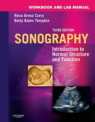 Workbook and Lab Manual for Sonography: Introduction to Normal Structure and Function - Curry, Reva Arnez