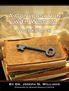 Workbook for a Conversation with Wisdom