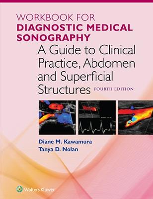 Workbook for a Guide to Clinical Practice, Abdomen and Superficial Structures - Kawamura, Diane