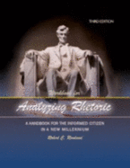 Workbook for Analyzing Rhetoric: A Handbook for the Informed Citizen in a New Millennium