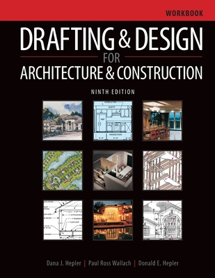 Workbook for Hepler/Wallach/Hepler's Drafting and Design for Architecture, 2nd - Hepler, Dana, and Wallach, Paul, and Hepler, Donald