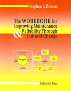 Workbook for Improving Maintenance and Reliability Through Cultural Change