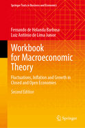 Workbook for Macroeconomic Theory: Fluctuations, Inflation and Growth in Closed and Open Economies