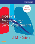 Workbook for Mosby's Respiratory Care Equipment