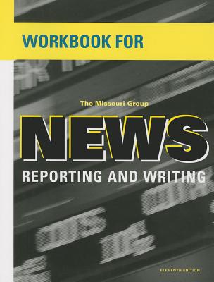 Workbook for News Reporting and Writing - Missouri Group