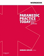 Workbook for Paramedic Practice Today - Volume 1: Above and Beyond