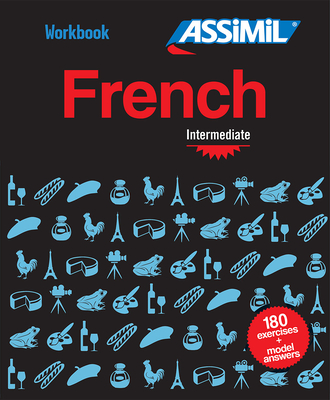 Workbook French -- Intermediate - Demontrond-Box, Estelle, and Assimil (Editor)