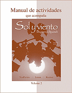 Workbook/Lab Manual (Manual de Actividades) Volume B to Accoworkbook/Lab Manual (Manual de Actividades) Volume B to Accompany Sol y Viento Mpany Sol y Viento