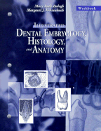 Workbook to Accompany Illustrated Dental Embryology, Histology, and Anatomy