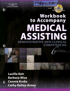 Workbook to Accompany Medical Assisting: Administrative and Clinical Competencies