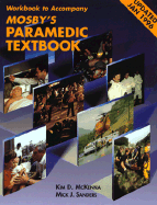 Workbook to Accompany Mosby's Paramedic Textbook
