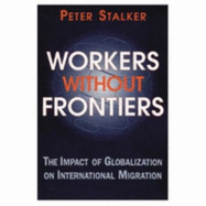 Workers Without Frontiers: The Impact of Globalization on International Migration