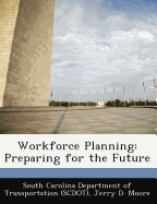 Workforce Planning: Preparing for the Future