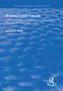 Working Across Cultures: Study of Expatriate Nurses Working in Developing Countries in Primary Health Care