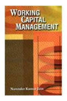 Working Capital Management - Jain, N. K.