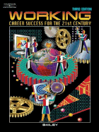 Working: Career Success for the 21st Century - South-Western Publishing, and Bailey, Larry J