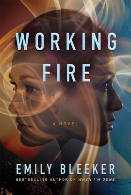 Working Fire - Bleeker, Emily