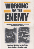 Working for the Enemy: Ford, General Motors, and Forced Labor in Germany During the Second World War