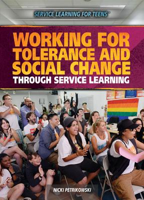 Working for Tolerance and Social Change Through Service Learning - Petrikowski, Nicki Peter