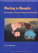 Working in Memphis: The Production of Faience at Roman Period Kom Helul
