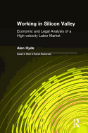 Working in Silicon Valley: Economic and Legal Analysis of a High-Velocity Labor Market
