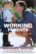 Working Parents (Revised Edition) - Grose, Michael