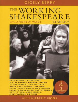 Working Shakespeare: The Ultimate Actor's Workshop the Consumer Edition - Berry, Cicely, and Wade, Andrew, and Irons, Jeremy