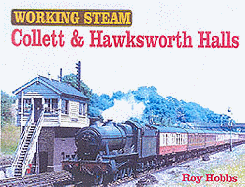 Working Steam: Collett & Hawksworth Halls