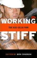 Working Stiff: True Blue-Collar Porn