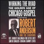 Working the Road: The Golden Age of Chicago Gospel