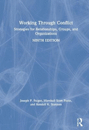 Working Through Conflict: Strategies for Relationships, Groups, and Organizations