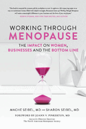 Working Through Menopause: The Impact on Women, Businesses and the Bottom Line