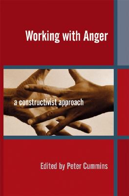 Working with Anger: A Constructivist Approach - Cummins, Peter (Editor)