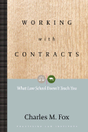 Working with Contracts: What Law School Doesn't Teach You