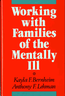 Working with Families of the Mentally Ill