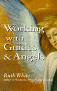 Working with Guides and Angels