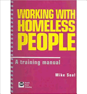 Working with Homeless People: A Training Manual