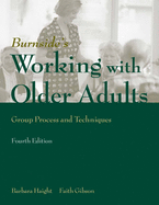 Working with Older Adults: Group Process and Technique: .