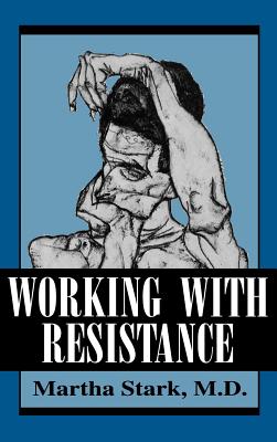 Working with Resistance - Stark, Martha