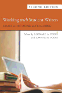 Working with Student Writers: Essays on Tutoring and Teaching
