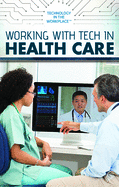 Working with Tech in Health Care