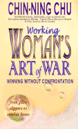 Working Woman's Art of War: Winning Without Confrontation
